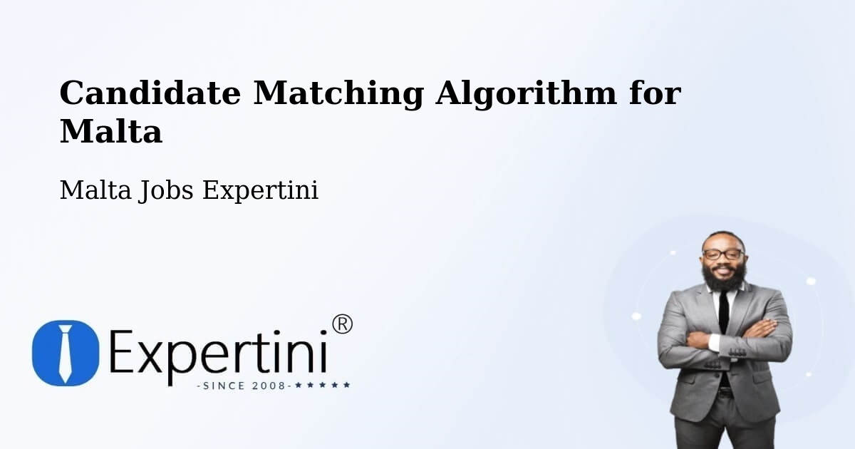 Candidate Matching Algorithm Overview – Birkirkara - Malta Jobs Expertini