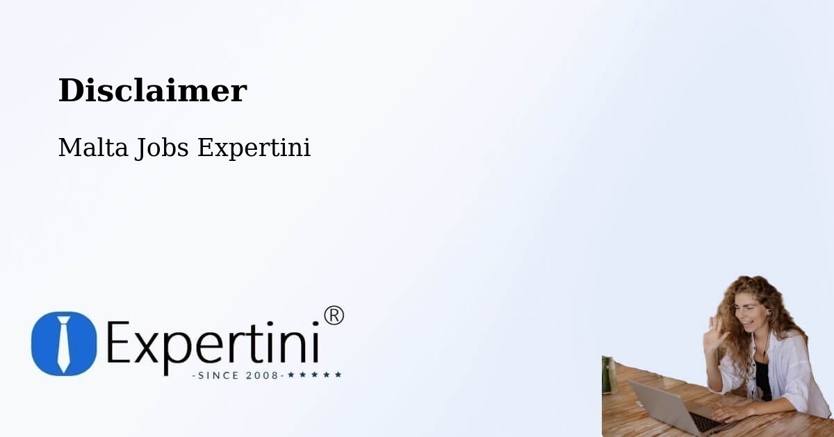 Disclaimer – Birkirkara - Malta Jobs Expertini