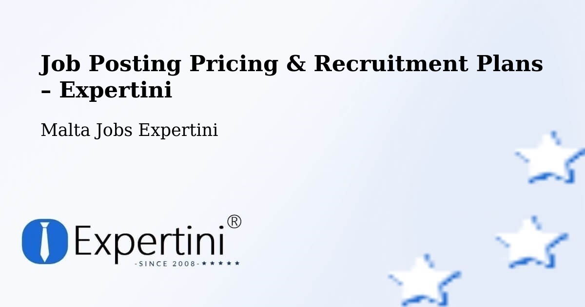 Job Posting Pricing & Recruitment Plans – Birkirkara - Birkirkara, Malta Jobs Expertini