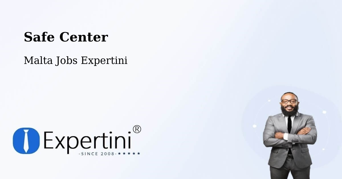 Safety Center – Birkirkara - Malta Jobs Expertini